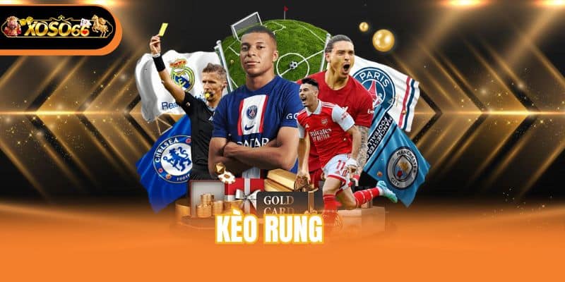 Kèo Rung Bóng Đá - Hướng Dẫn Cách Đọc Và Bí Kíp Thắng Lớn